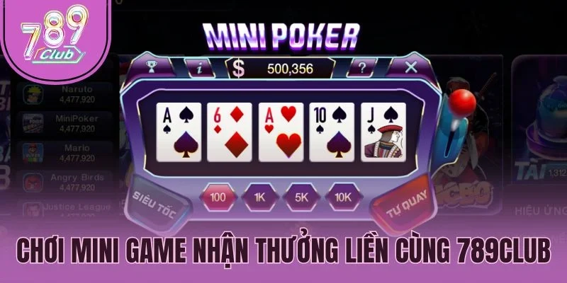 Chơi mini game nhận thưởng liền cùng 789Club