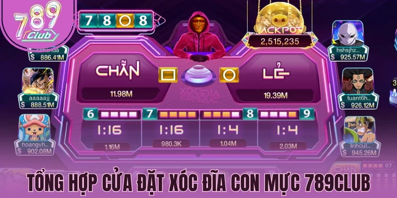 Tổng hợp cửa đặt xóc đĩa con mực 789Club